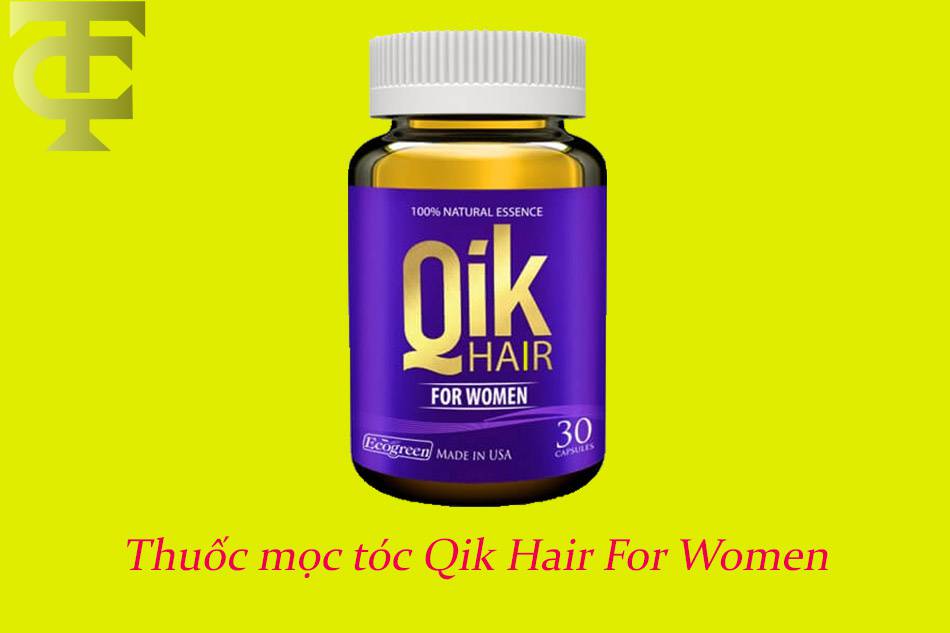 Thuốc mọc tóc Qik Hair For Women là gì?